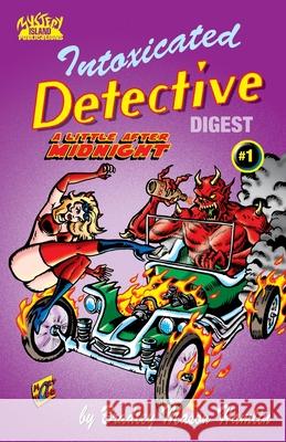 Intoxicated Detective Digest #1: A Little After Midnight Mort Todd Bradley Mason Hamlin 9781798591703 Independently Published - książka