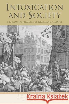 Intoxication and Society: Problematic Pleasures of Drugs and Alcohol Herring, J. 9781137008343  - książka