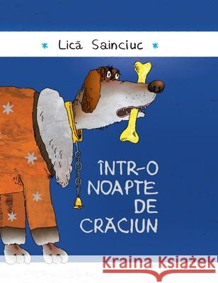 Intr-O Noapte de Craciun Lica Sainciuc 9781736877494 Codobelc - książka