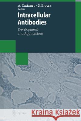 Intracellular Antibodies: Development and Applications Cattaneo, Antonino 9783662079942 Springer - książka
