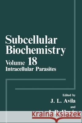 Intracellular Parasites Jose-Luis Avila Robin Harris J. Robin Harris 9781489916532 Springer - książka