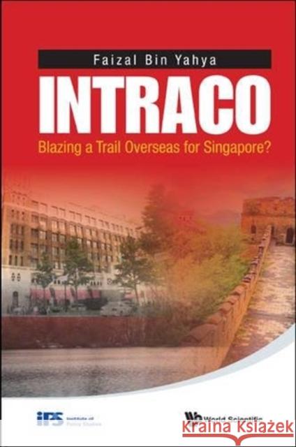 Intraco: Blazing a Trail Overseas for Singapore?  9789814656818 Not Avail - książka