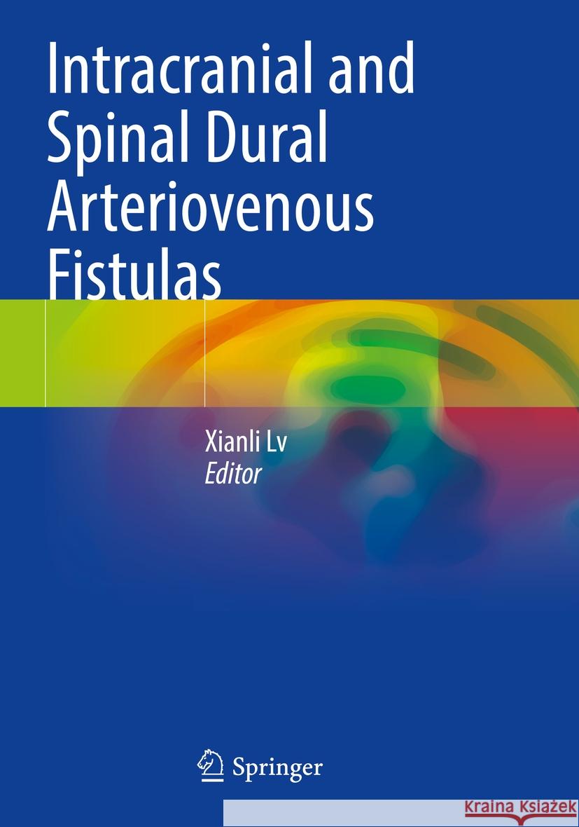 Intracranial and Spinal Dural Arteriovenous Fistulas  9789811957697 Springer Nature Singapore - książka