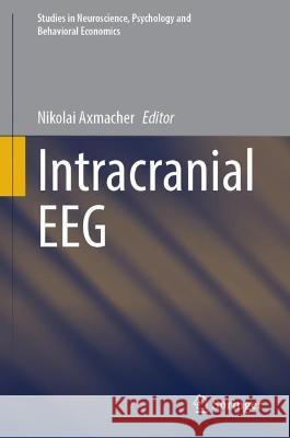 Intracranial EEG: A Guide for Cognitive Neuroscientists Nikolai Axmacher 9783031209093 Springer - książka