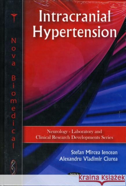 Intracranial Hypertension Stefan Mircea Iencean, Alexandru Vladimir Ciurea 9781607418627 Nova Science Publishers Inc - książka