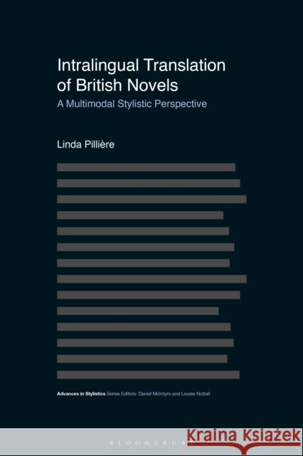 Intralingual Translation of British Novels: A Multimodal Stylistic Perspective Pilli Dan McIntyre Louise Nuttall 9781350233195 Bloomsbury Academic - książka