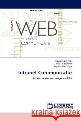 Intranet Communicator Suraj Chaudhari Sayed Sabah Karim Souvik Saha 9783659148408 LAP Lambert Academic Publishing - książka