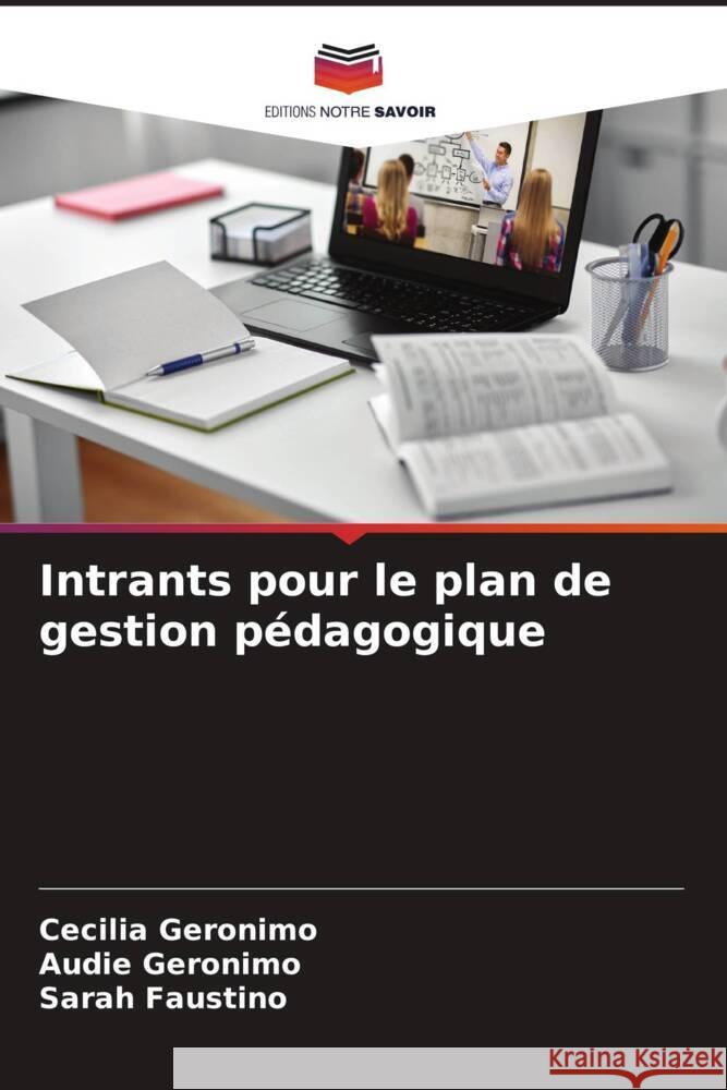 Intrants pour le plan de gestion pédagogique Geronimo, Cecilia, Geronimo, Audie, Faustino, Sarah 9786205112885 Editions Notre Savoir - książka