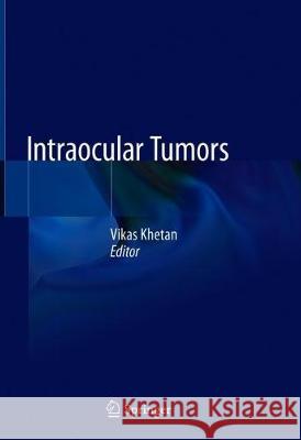 Intraocular Tumors Vikas Khetan 9789811503948 Springer - książka