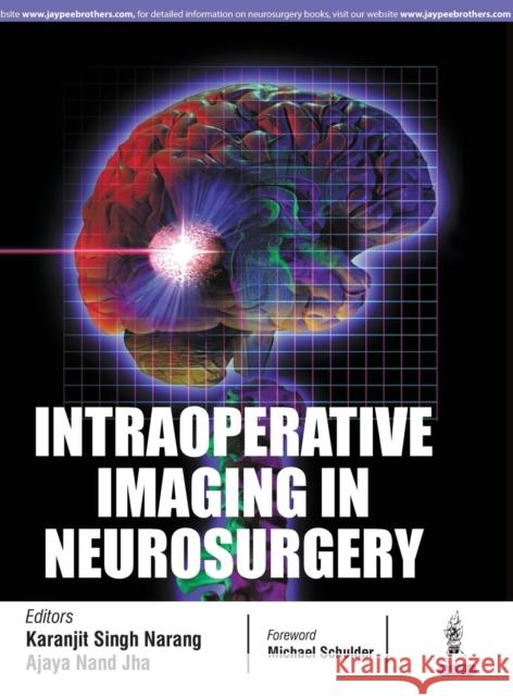 Intraoperative Imaging in Neurosurgery Karanjit Singh Narang 9789386322906 Jp Medical Ltd - książka