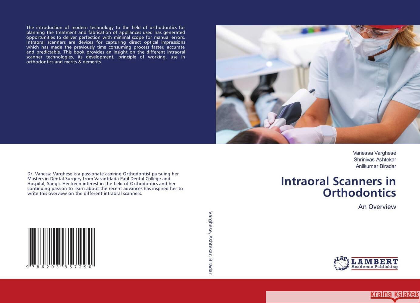 Intraoral Scanners in Orthodontics Varghese, Vanessa, Ashtekar, Shrinivas, Biradar, Anilkumar 9786203857290 LAP Lambert Academic Publishing - książka