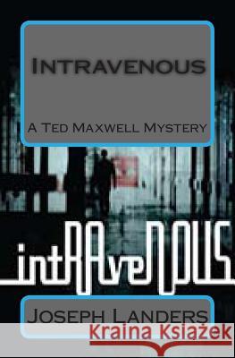 Intravenous Joseph Landers 9781492971047 Createspace - książka
