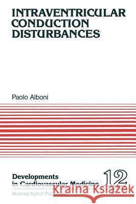 Intraventricular Conduction Disturbances A. Alboni 9789400982895 Springer - książka