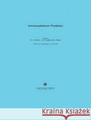 Intrazooplankton Predation Henri J. Dumont J. G. Tundisi K. Roche 9789401074285 Springer - książka