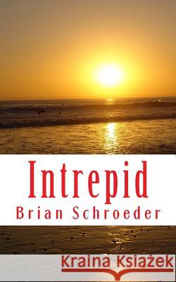 Intrepid Brian Schroeder 9781503344969 Createspace - książka