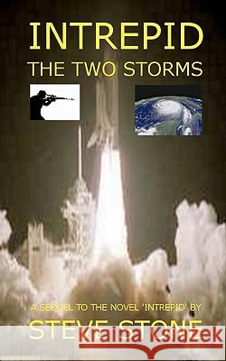 Intrepid - The Two Storms Steve Stone 9781461073277 Createspace - książka