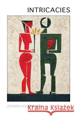Intricacies Joanna Kurowska 9781944251635 Finishing Line Press - książka