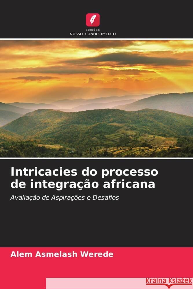 Intricacies do processo de integração africana Asmelash Werede, Alem 9786205199886 Edições Nosso Conhecimento - książka