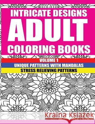 Intricate Designs: Adult Coloring Books Larry W. Cockerham 9781533345974 Createspace Independent Publishing Platform - książka