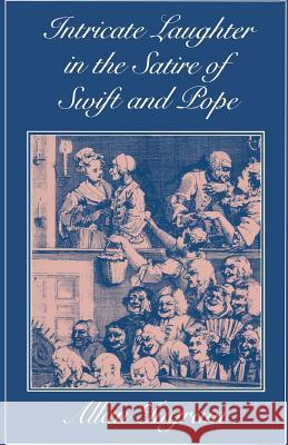 Intricate Laughter in the Satire of Swift and Pope Allan Ingram 9781349181667 Palgrave Macmillan - książka