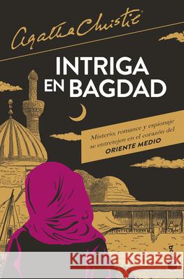 Intriga En Bagdad / They Came to Bagdad Agatha Christie C. Perair 9786073932950 Planeta Publishing - książka