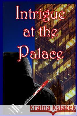 Intrigue at the Palace Michael Murray 9780692493120 Cricket Cottage Publishing - książka