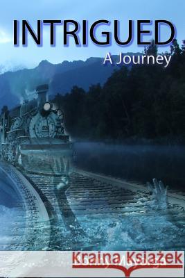 Intrigued: A Journey Bonny Mayorga, Image Fusion, Jose Mayorga 9780993469718 Bonny Mayorga - książka
