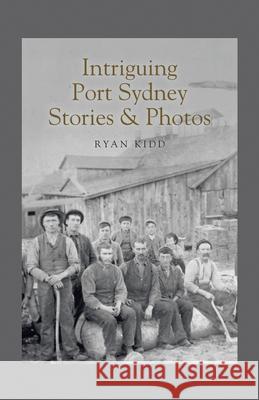 Intriguing Port Sydney Stories & Photos Ryan Kidd 9781698702513 Trafford Publishing - książka