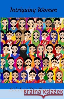Intriguing Women Lakshmi Raj Sharma 9781530310760 Createspace Independent Publishing Platform - książka