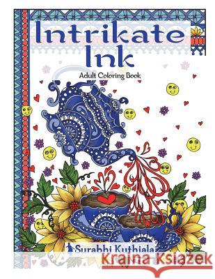 Intrikate Ink: Lets Uncomplicate Life Surabhi Kuthiala 9781720818816 Createspace Independent Publishing Platform - książka