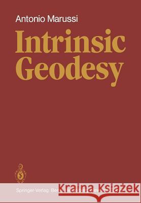 Intrinsic Geodesy A. Marussi W. I. Reilly 9783642702457 Springer - książka