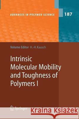 Intrinsic Molecular Mobility and Toughness of Polymers I Hans-Henning Kausch J L Halary H -H Kausch 9783642430596 Springer - książka