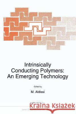 Intrinsically Conducting Polymers: An Emerging Technology M. Aldissi 9789048143160 Springer - książka