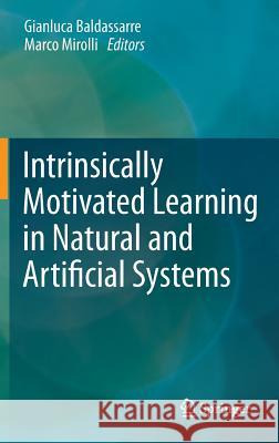 Intrinsically Motivated Learning in Natural and Artificial Systems Gianluca Baldassarre Marco Mirolli 9783642323744 Springer - książka