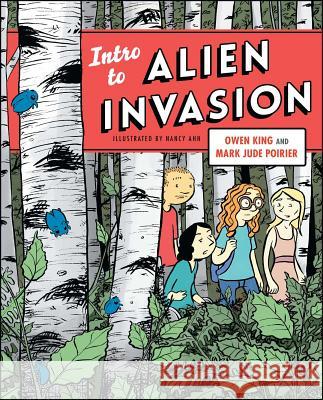 Intro to Alien Invasion Owen King Mark Jude Poirier Nancy Ahn 9781476763408 Scribner Book Company - książka