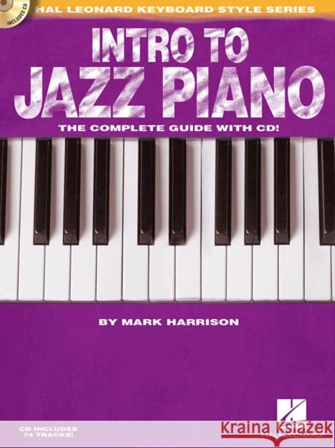 Intro to Jazz Piano: The Complete Guide with Audio! Mark Harrison 9781617803109 Hal Leonard Publishing Corporation - książka