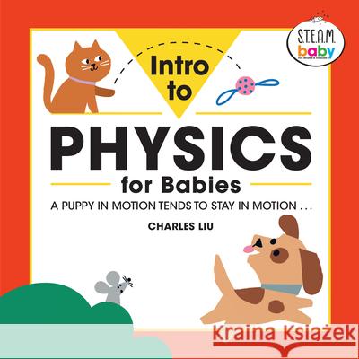 Intro to Physics for Babies Charles, PhD Liu 9781647396855 Rockridge Press - książka