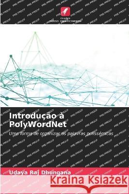 Introducao a PolyWordNet Udaya Raj Dhungana   9786206093633 Edicoes Nosso Conhecimento - książka