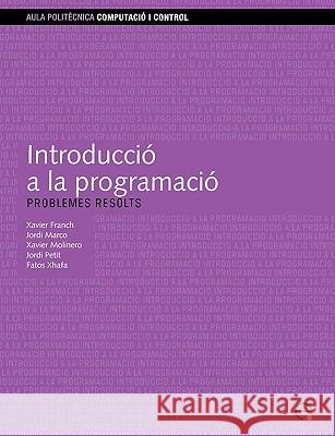 Introducci a la Programaci. Problemes Resolts Xavier Franch 9788483018811 Edicions Upc - książka