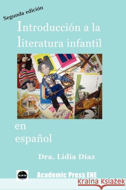 Introduccin a la Literatura Infantil En Espaol Lidia Diaz 9781930879546 EDICIONES NUEVO/ESPACIO/TPB - książka