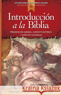 Introducción a la Biblia: Presentación General, Contexto Histórico Y Aspectos Culturales Anderson, William 9780764823572 Libros - książka