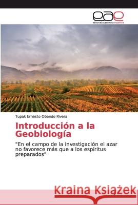 Introducción a la Geobiología Obando Rivera, Tupak Ernesto 9786139189083 Editorial Académica Española - książka
