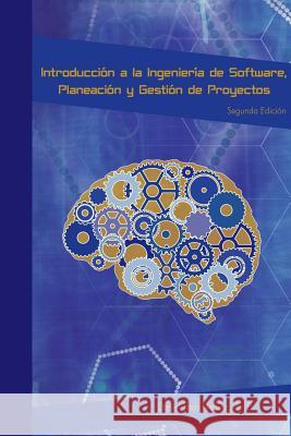 Introducción a la ingeniería de software, planeación y gestión de proyectos informáticos Daniel Trejo Medina 9780359314249 Lulu.com - książka