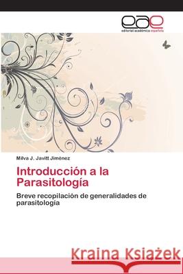 Introducción a la Parasitología Javitt Jiménez, Milva J. 9783659004674 Editorial Acad Mica Espa Ola - książka