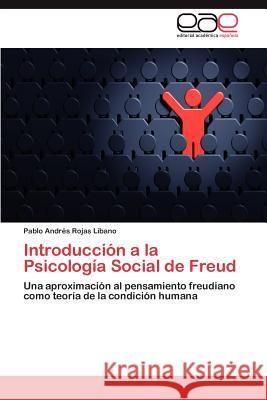 Introducción a la Psicología Social de Freud Rojas Líbano Pablo Andrés 9783847367130 Eae Editorial Academia Espanola - książka