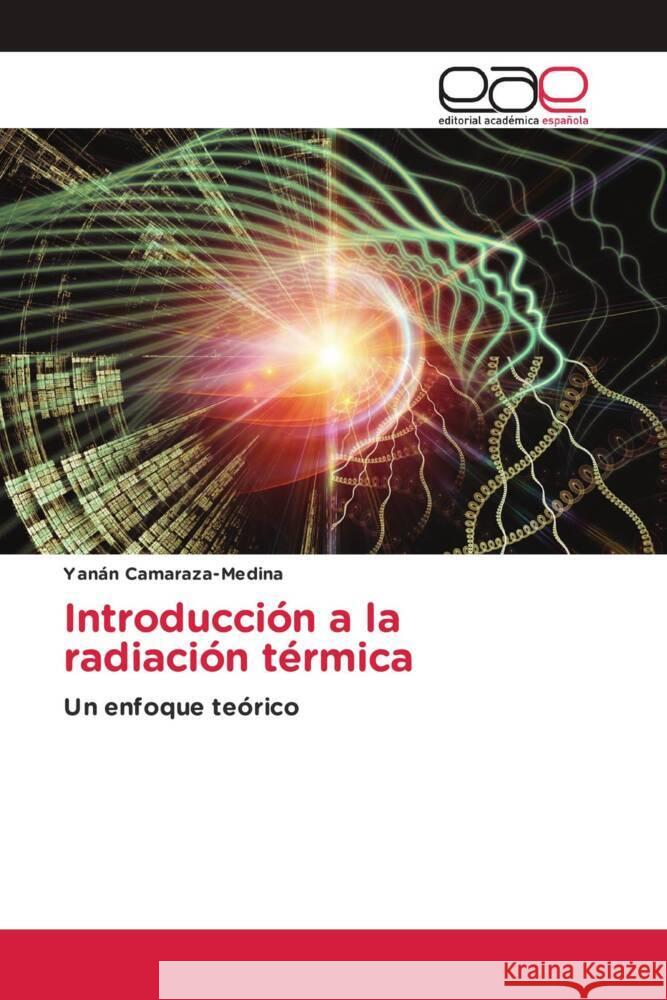 Introducción a la radiación térmica Camaraza-Medina, Yanán 9783841754165 Editorial Académica Española - książka