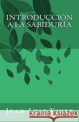 Introducción a la sabiduría Vives, Juan Luis 9781483977539 Createspace - książka