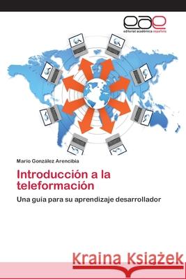 Introducción a la teleformación González Arencibia, Mario 9783659005244 Editorial Acad Mica Espa Ola - książka