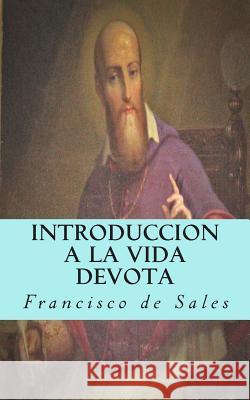 Introduccion a la vida devota De Sales, Francisco 9781492950516 Createspace - książka