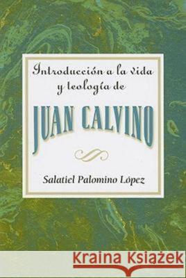 Introducción a la Vida Y Teología de Juan Calvino Aeth Association for Hispanic Theological Edu 9780687741014 Abingdon Press - książka